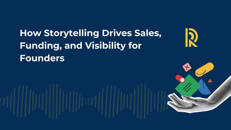 Text reading: "How Storytelling drives Sales, Funding, and Visibility for Founders", atop a blue background, with a Resonance logo and a hand emitting a stylised wavelength symbol.