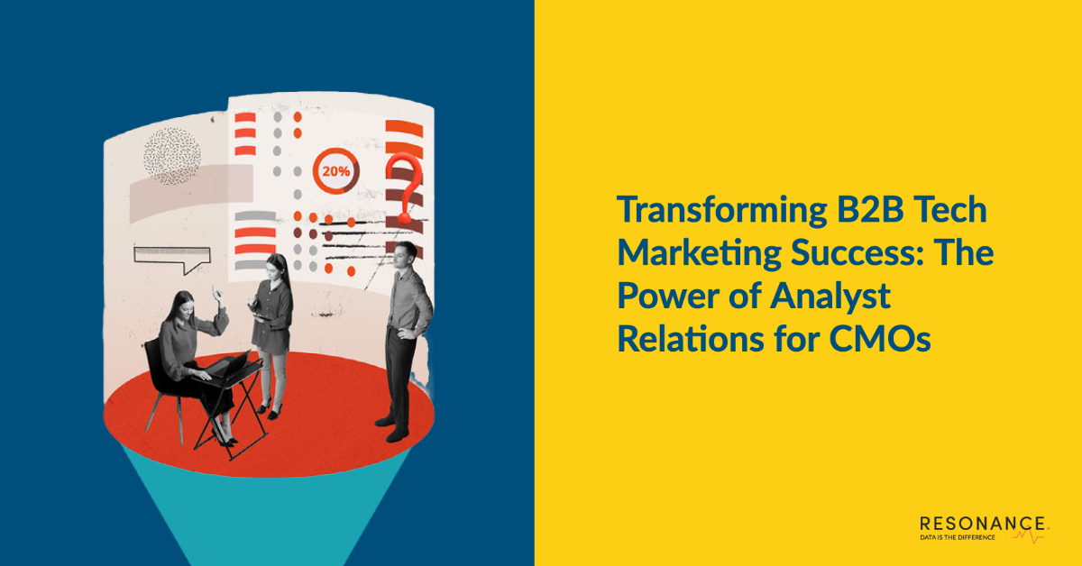 Transforming B2B Technology Marketing Success: The Power of Analyst Relations for CMOs