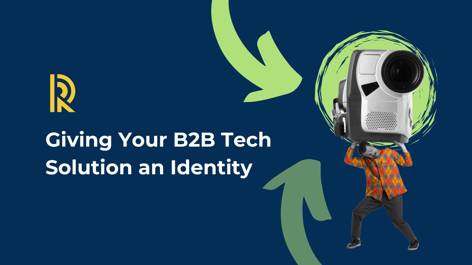 Giving Your B2B Tech Solution an Identity