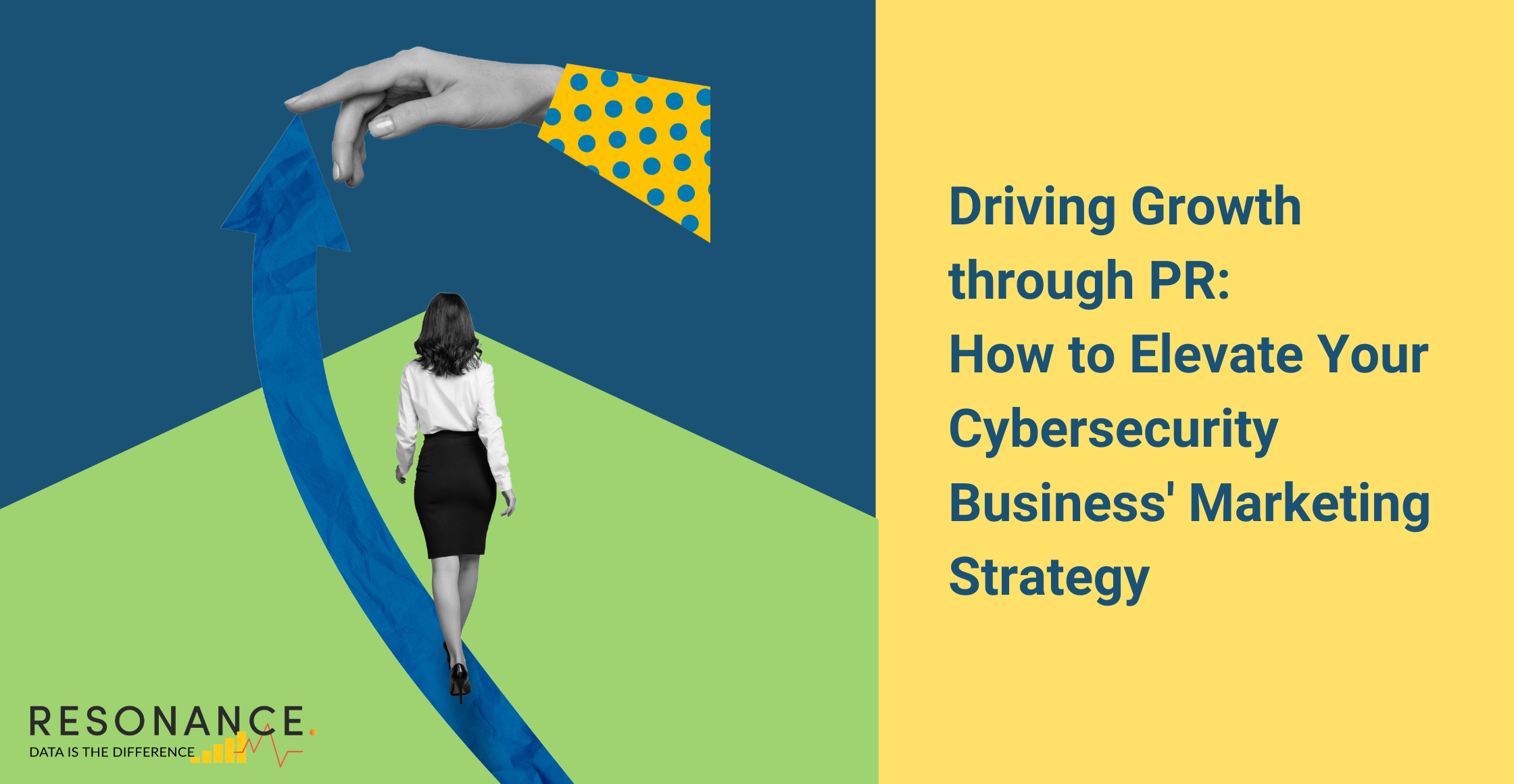 Driving Growth through PR: How to Elevate Your Cybersecurity Business' Marketing Strategy