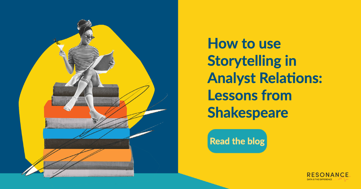 How to use Storytelling in Analyst Relations | Lessons from Shakespeare
