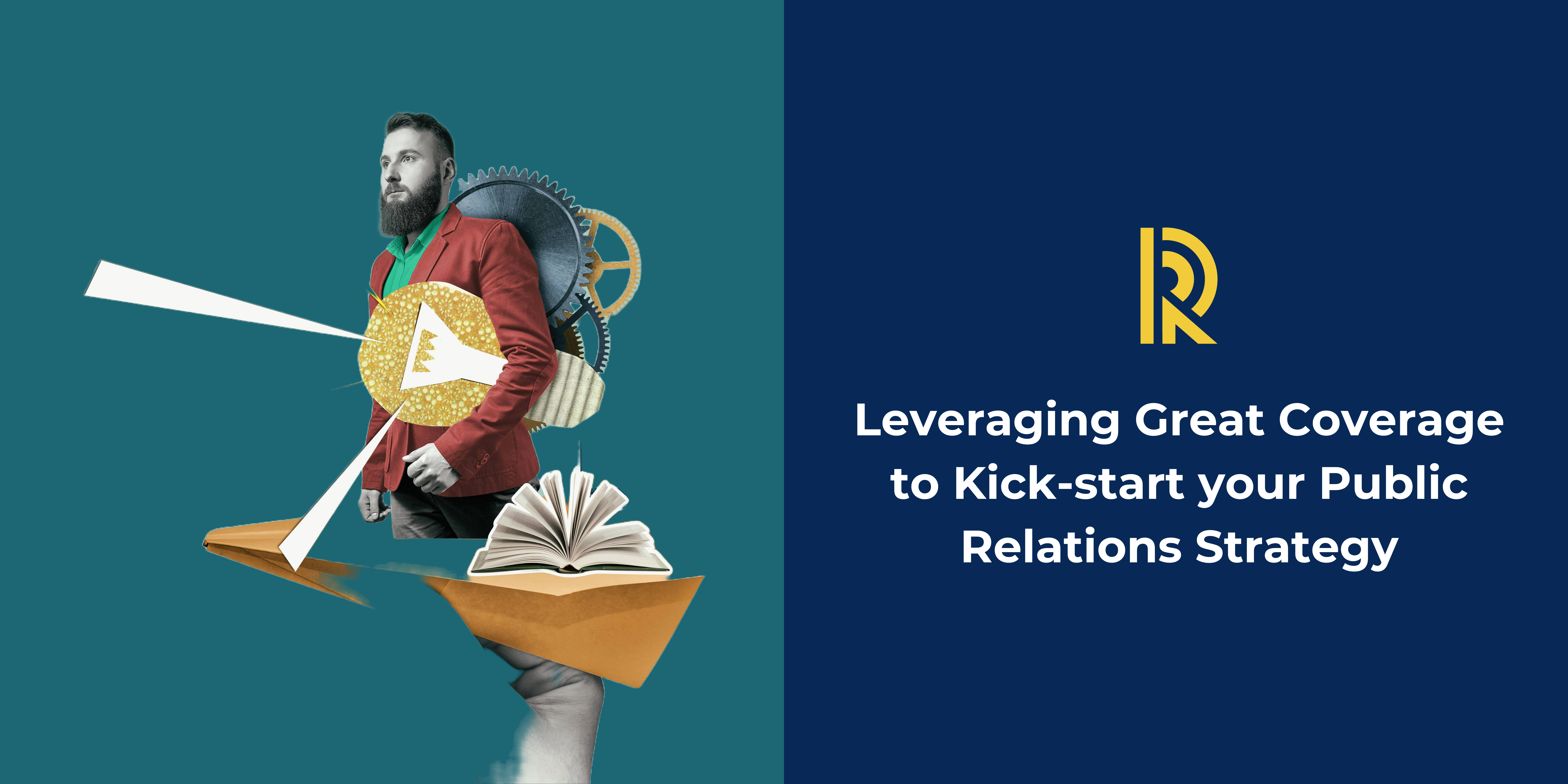 Leveraging Great Coverage to Kick-start your Public Relations Strategy