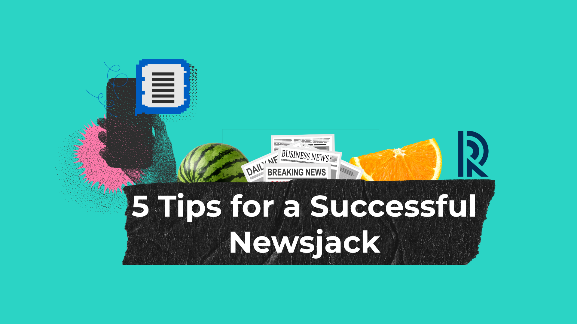 5 Tips for a Successful Newsjack