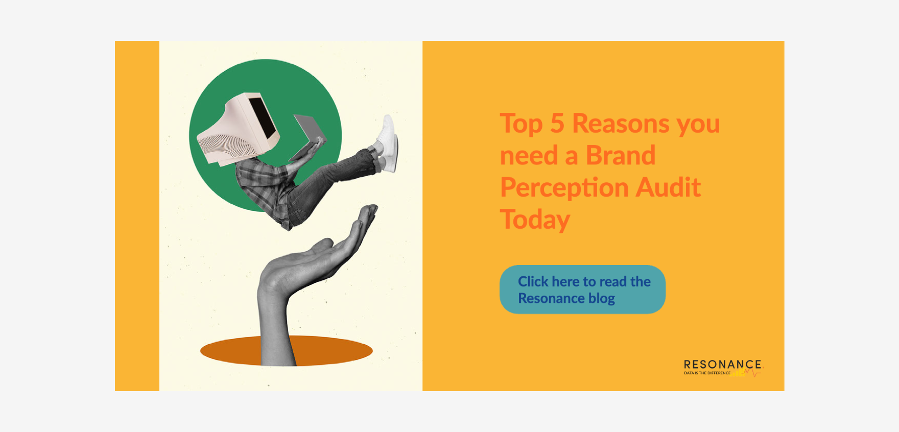 Top 5 Reasons you need a Brand Perception Audit today